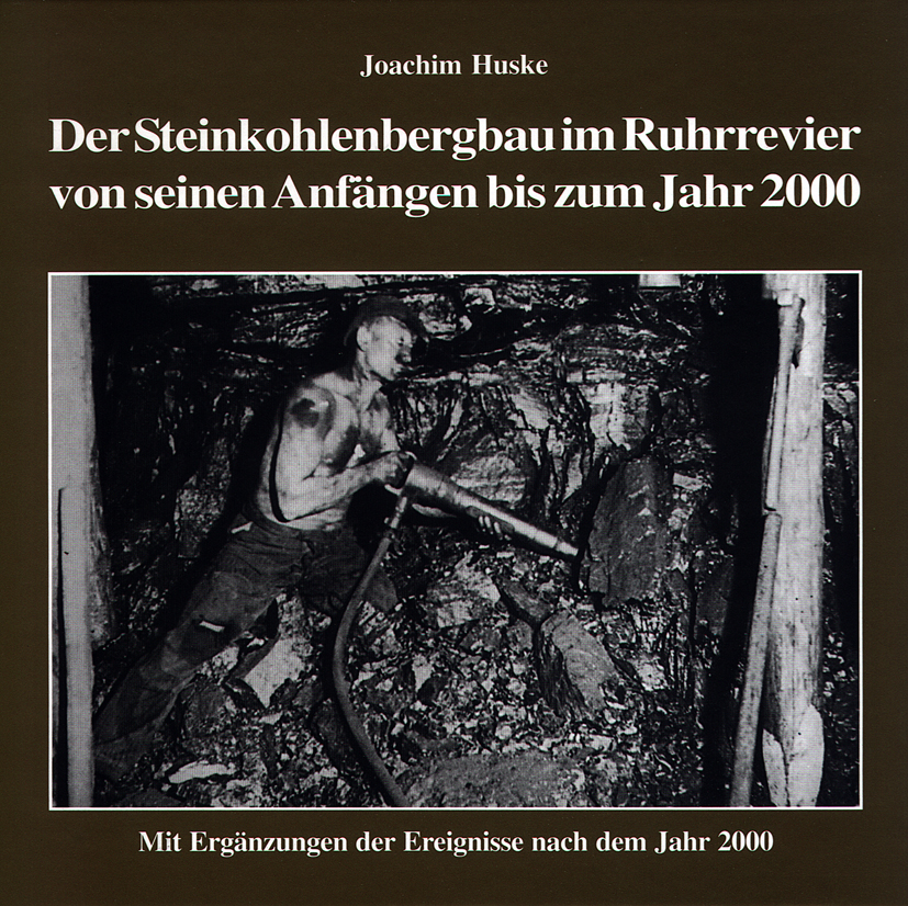 Der Steinkohlenbergbau im Ruhrrevier von seinen Anfngen bis zum Jahr 2000