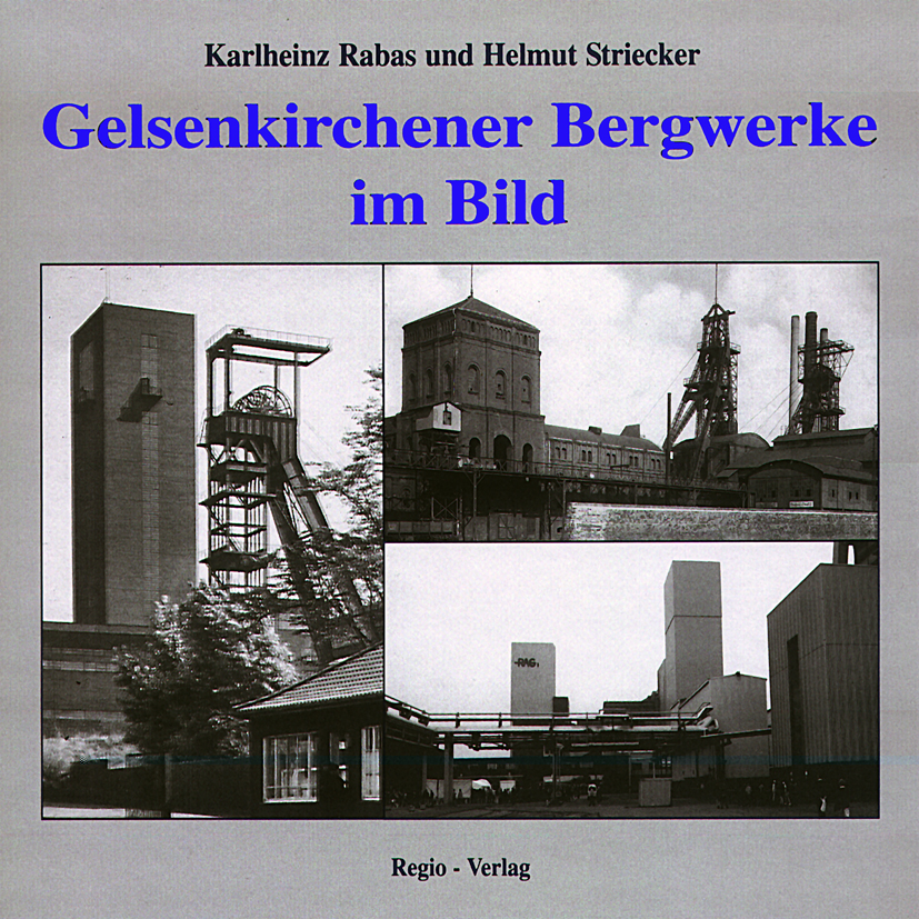 Gelsenkirchener Bergwerke im Bild