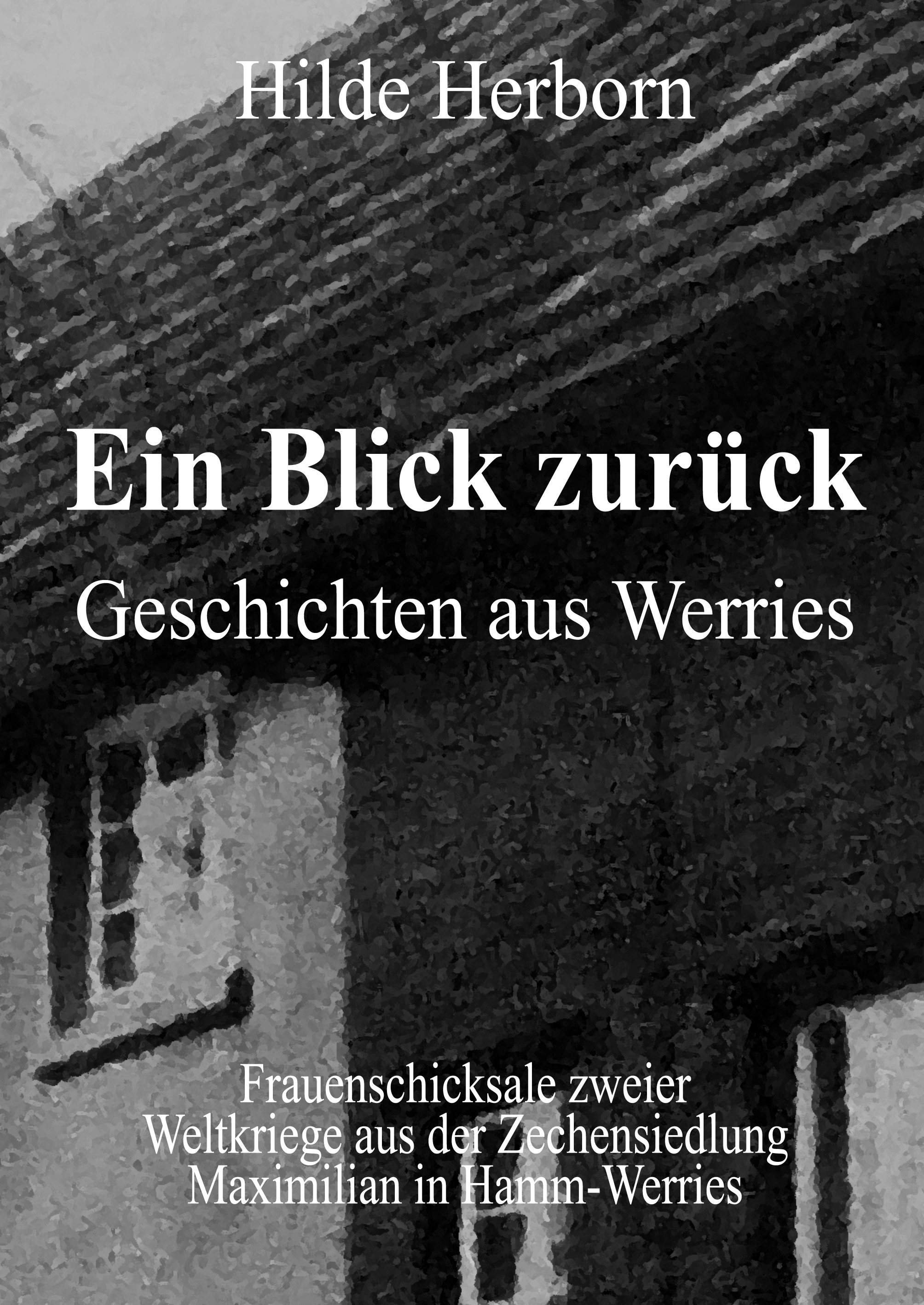 Ein Blick zurück - Geschichten aus Werries