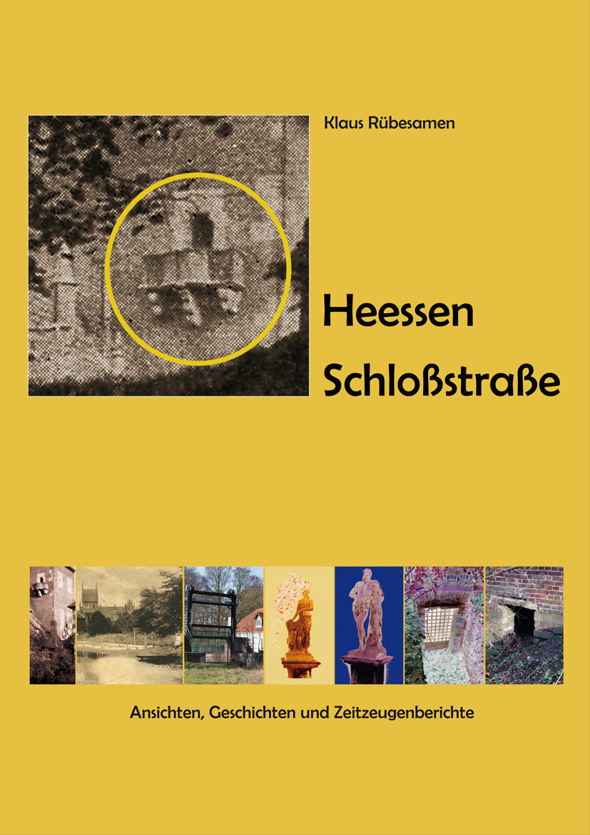 Heessen Schloßstraße - Ansichten, Geschichten und Zeitzeugenberichte