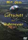 Mit dem Luftschiff über`s Ruhrrevier - Hier klicken - zur DVD